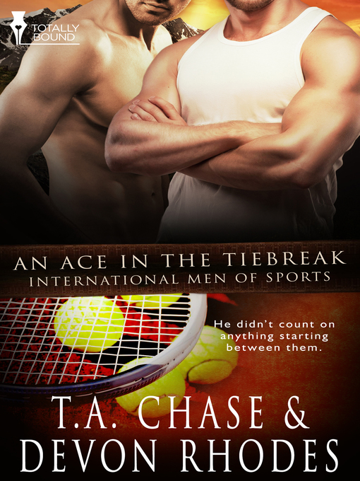 Title details for An Ace in the Tiebreak by T.A. Chase - Available
